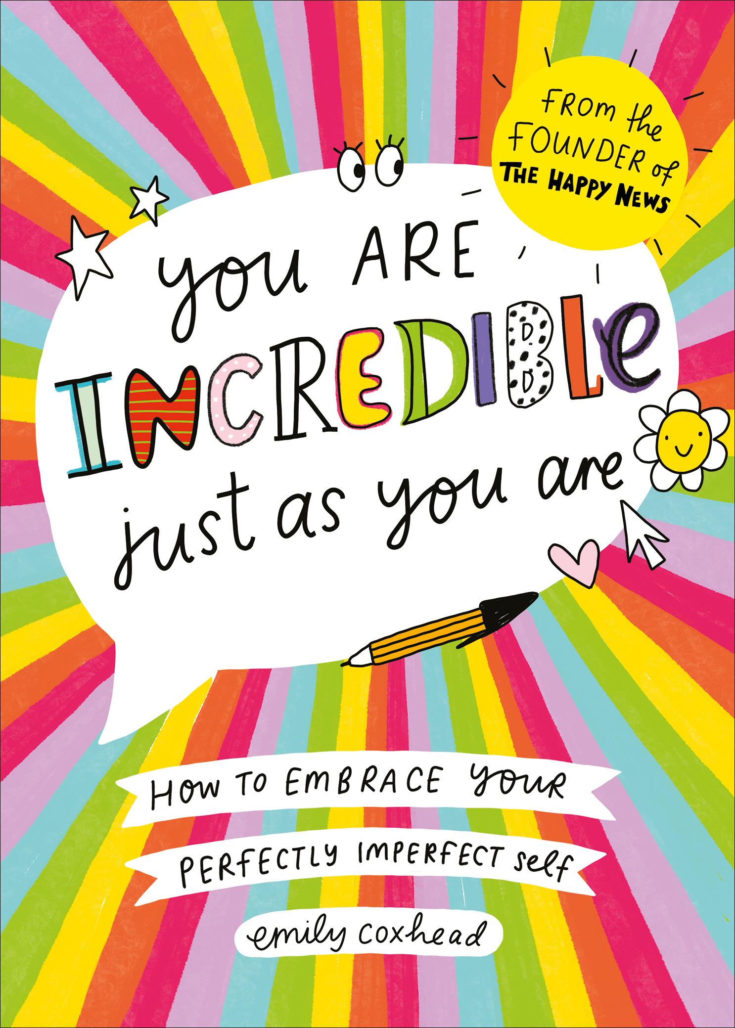 Cover: 9781785043154 | You Are Incredible Just as You Are: How to Embrace Your Perfectly...