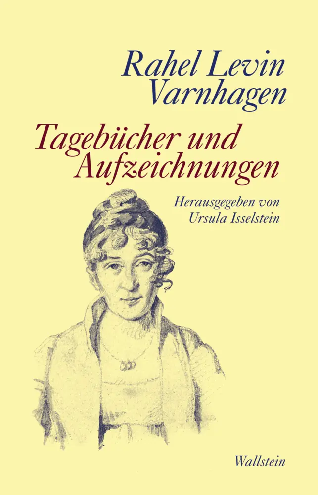 Cover: 9783835333154 | Tagebücher und Aufzeichnungen | Rahel Levin Varnhagen | Buch | 1064 S.