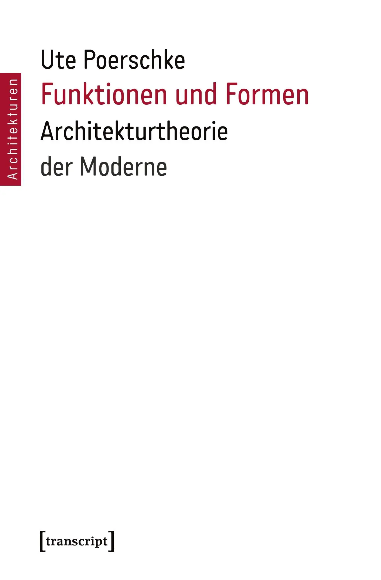 Cover: 9783837623154 | Funktionen und Formen | Ute Poerschke | Taschenbuch | 282 S. | Deutsch