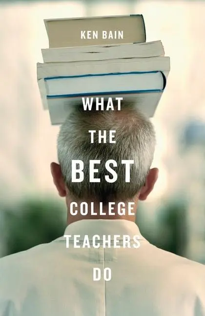 Cover: 9780674013254 | What the Best College Teachers Do | Ken Bain | Buch | Englisch | 2004