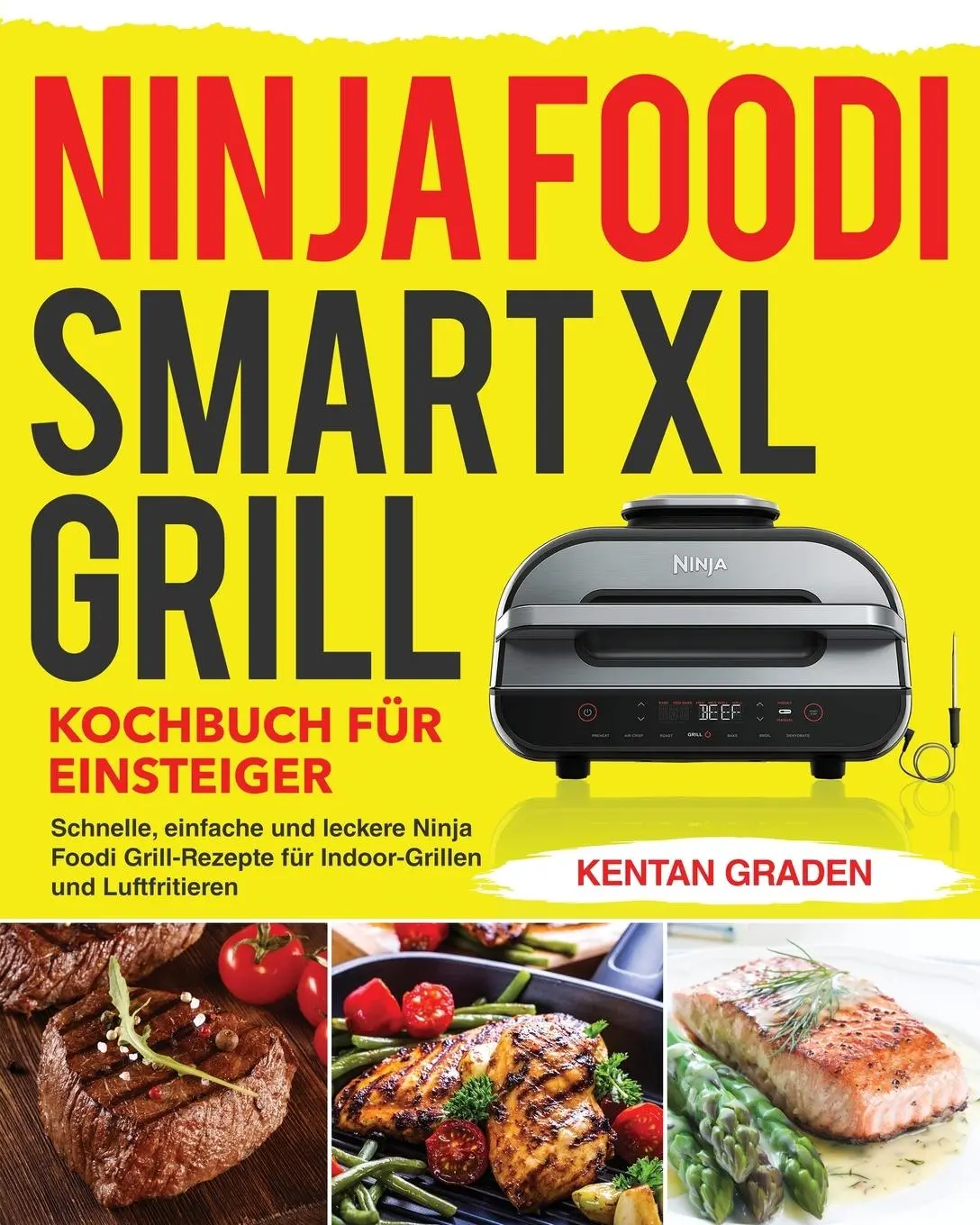Cover: 9781954703254 | Ninja Foodi Smart XL Grill Kochbuch fu¿r Einsteiger | Kentan Graden