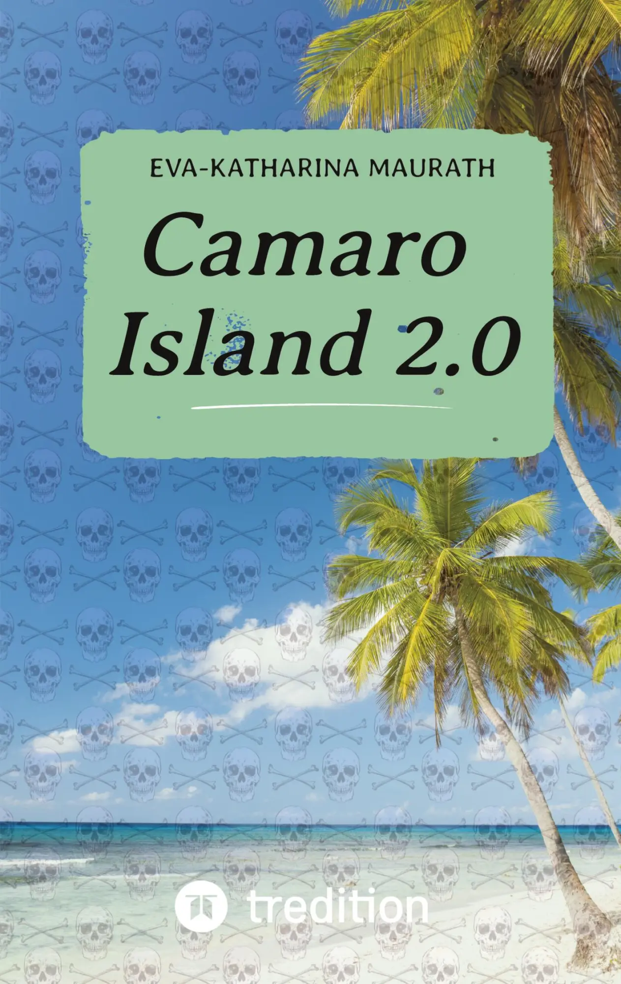 Cover: 9783384573254 | Camaro Island 2.0 | Eva-Katharina Maurath | Taschenbuch | 176 S.