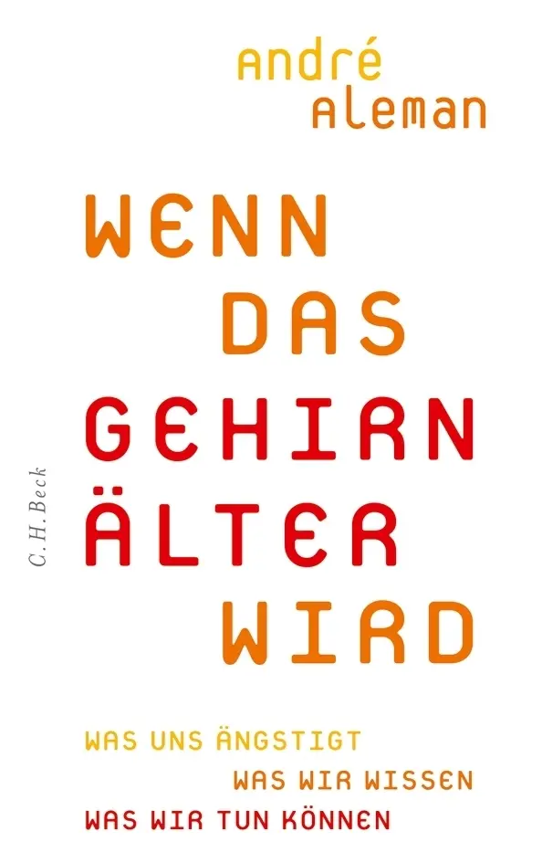 Cover: 9783406653254 | Wenn das Gehirn älter wird | André Aleman | Buch | 240 S. | Deutsch