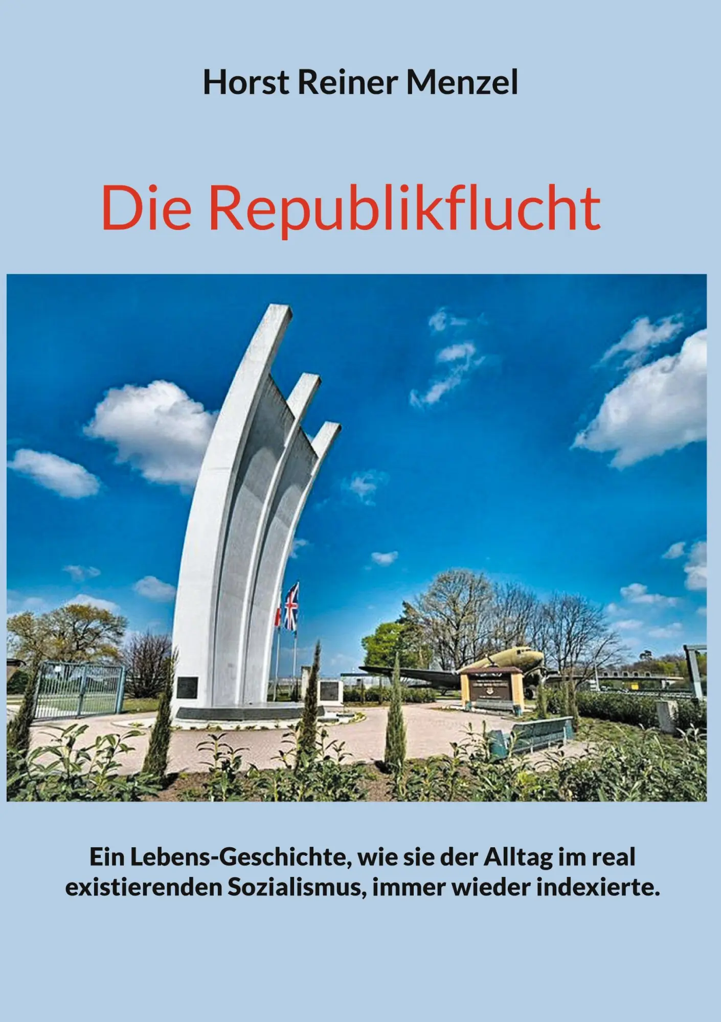 Cover: 9783755753254 | Die Republikflucht | Horst Reiner Menzel | Taschenbuch | 114 S. | 2021
