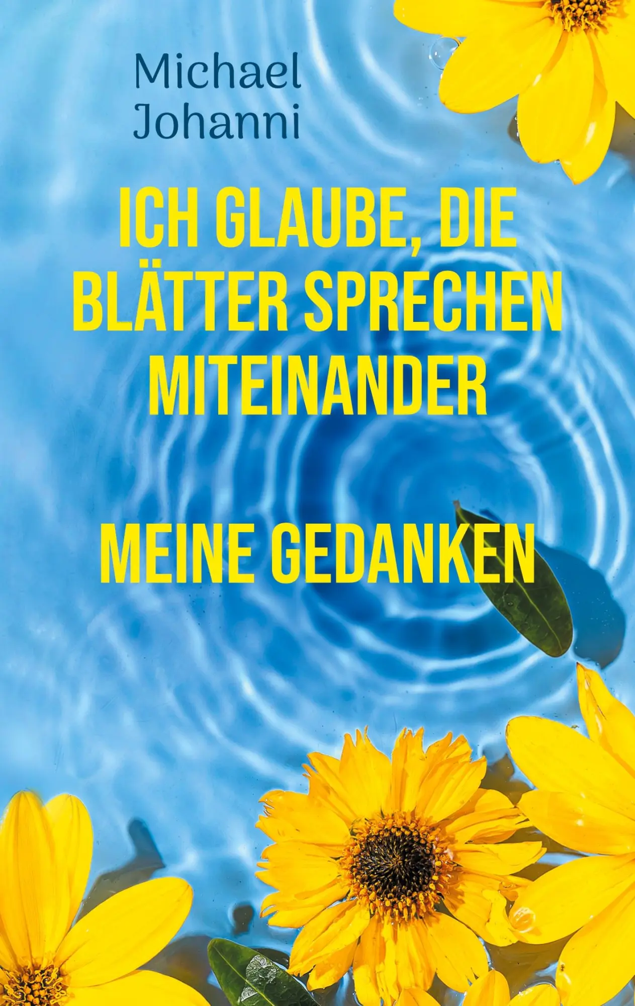 Cover: 9783757803254 | Ich glaube, die Blätter sprechen miteinander | Meine Gedanken | Buch