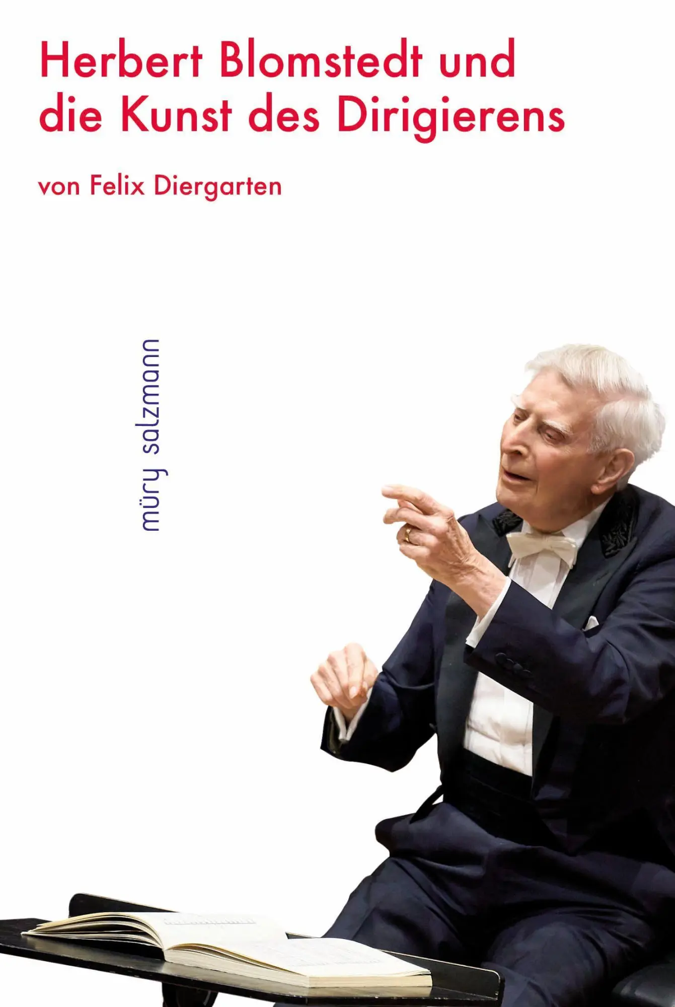 Cover: 9783990143254 | Herbert Blomstedt und die Kunst des Dirigierens | Felix Diergarten