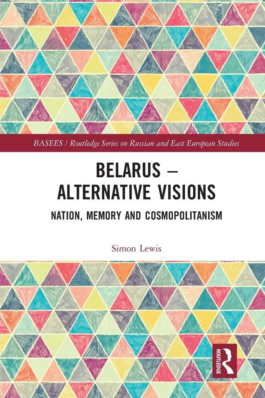 Cover: 9780367583354 | Belarus - Alternative Visions | Nation, Memory and Cosmopolitanism