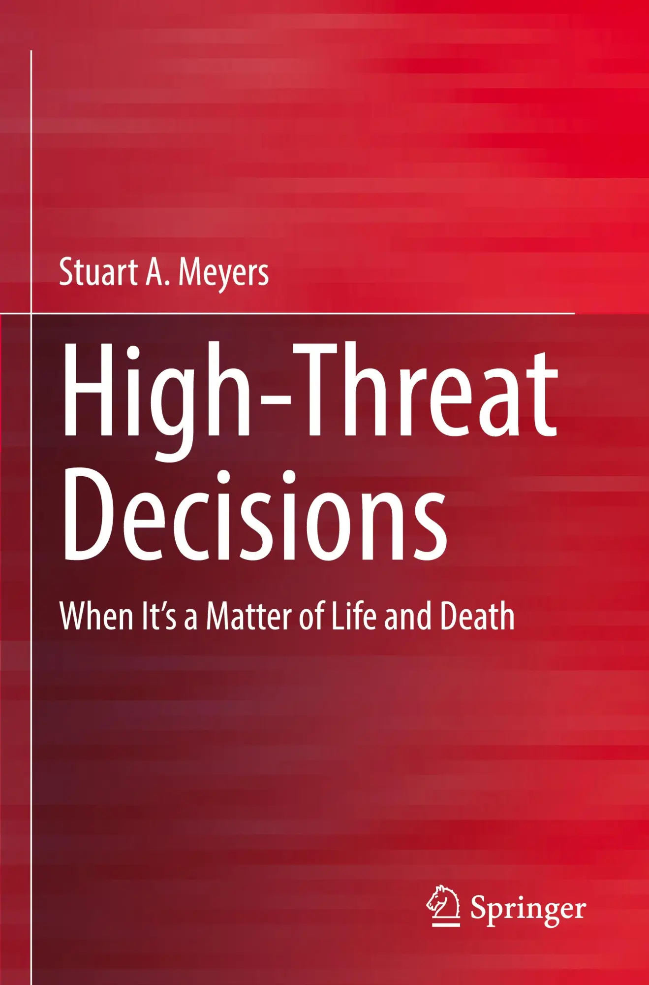Cover: 9783031193354 | High-Threat Decisions | When It's a Matter of Life and Death | Meyers