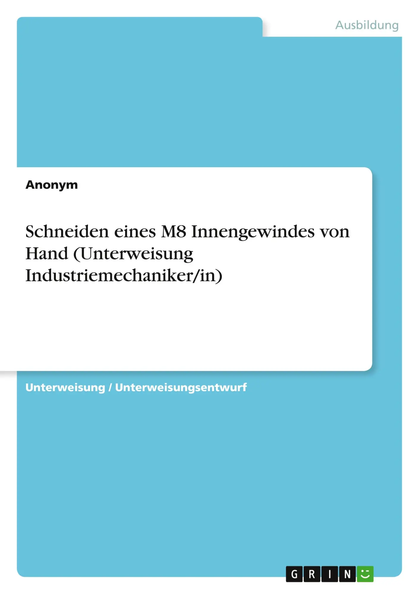 Cover: 9783668173354 | Schneiden eines M8 Innengewindes von Hand (Unterweisung...