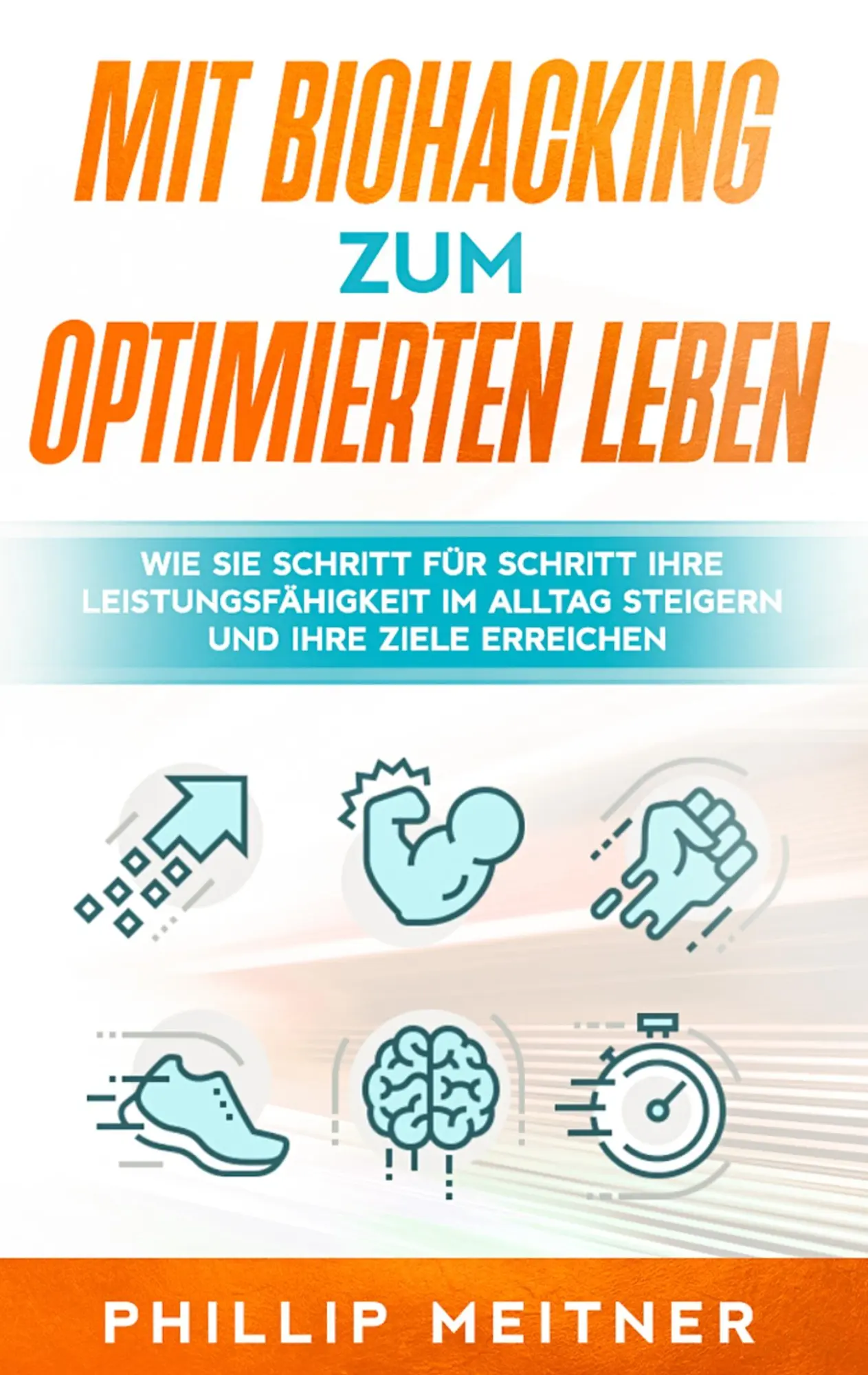Cover: 9783751923354 | Mit Biohacking zum optimierten Leben: Wie Sie Schritt für Schritt...