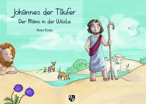 Cover: 9783810703354 | Johannes der Täufer | Der Mann in der Wüste | Peter Kratz | Buch