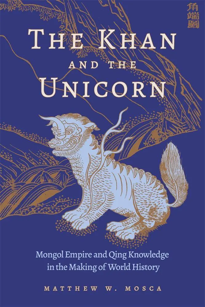 Cover: 9780674303454 | The Khan and the Unicorn | Matthew W. Mosca | Buch | Englisch | 2026