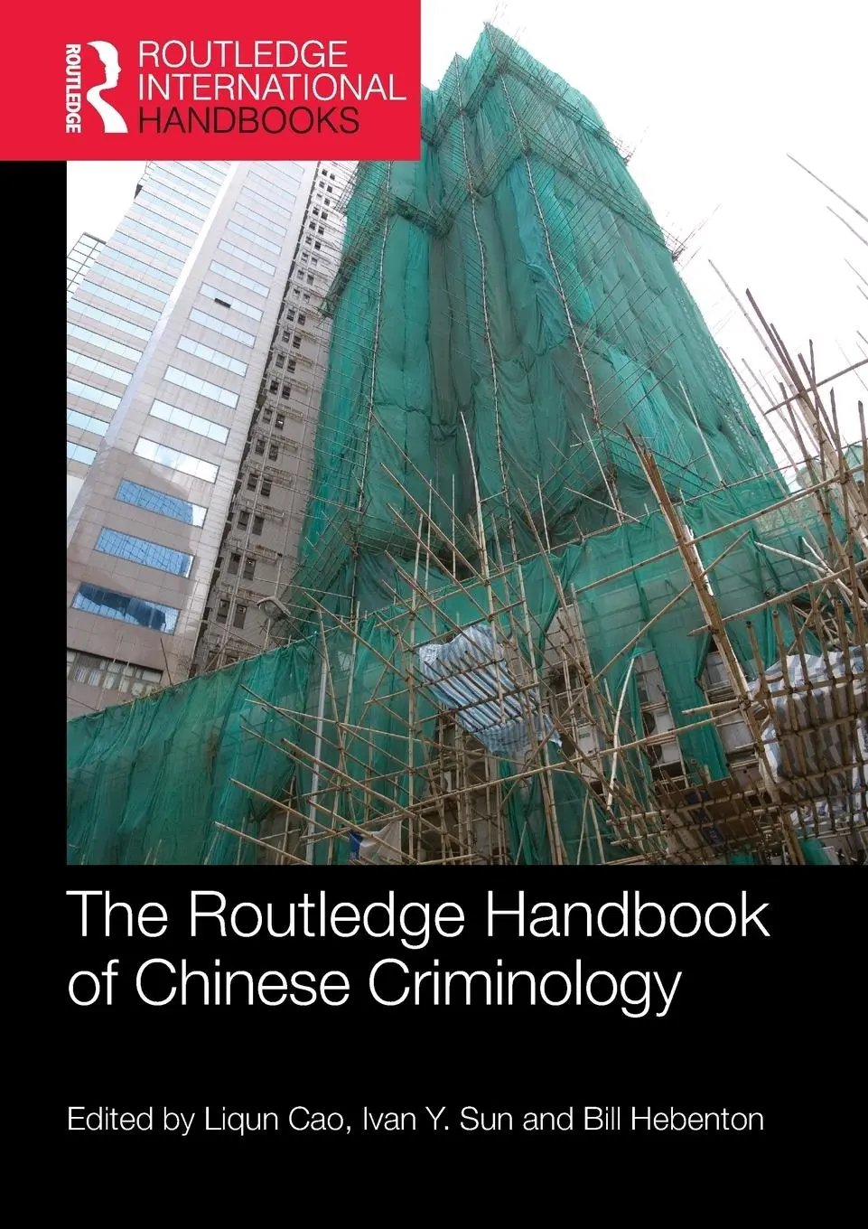 Cover: 9781138303454 | The Routledge Handbook of Chinese Criminology | Liqun Cao (u. a.)