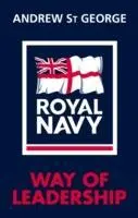Cover: 9781848093454 | St.George, A: Royal Navy Way of Leadership | Andrew St.George | Buch