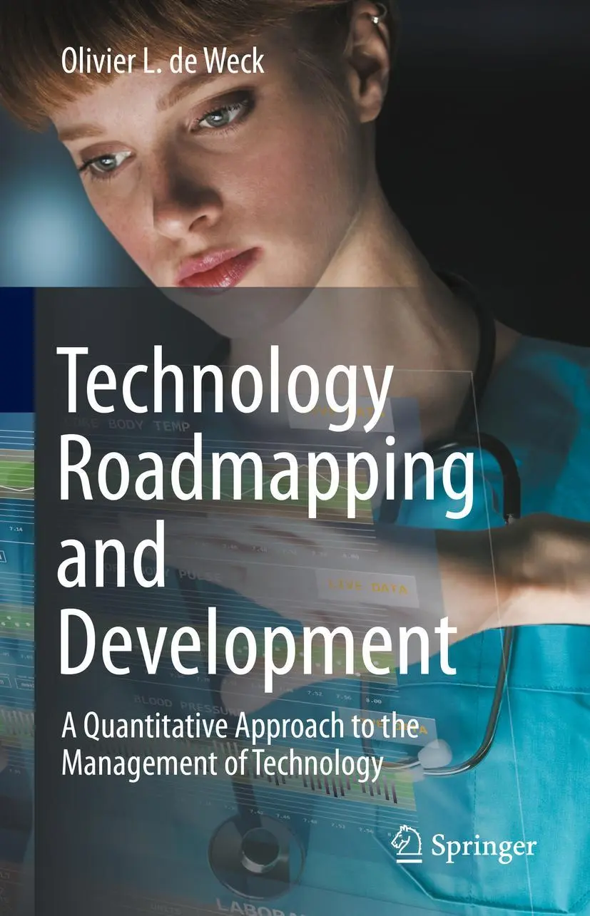 Cover: 9783030883454 | Technology Roadmapping and Development | Olivier L. De Weck | Buch Cover: 9783030883454 | Technology Roadmapping and Development | Olivier L. De Weck | Buch