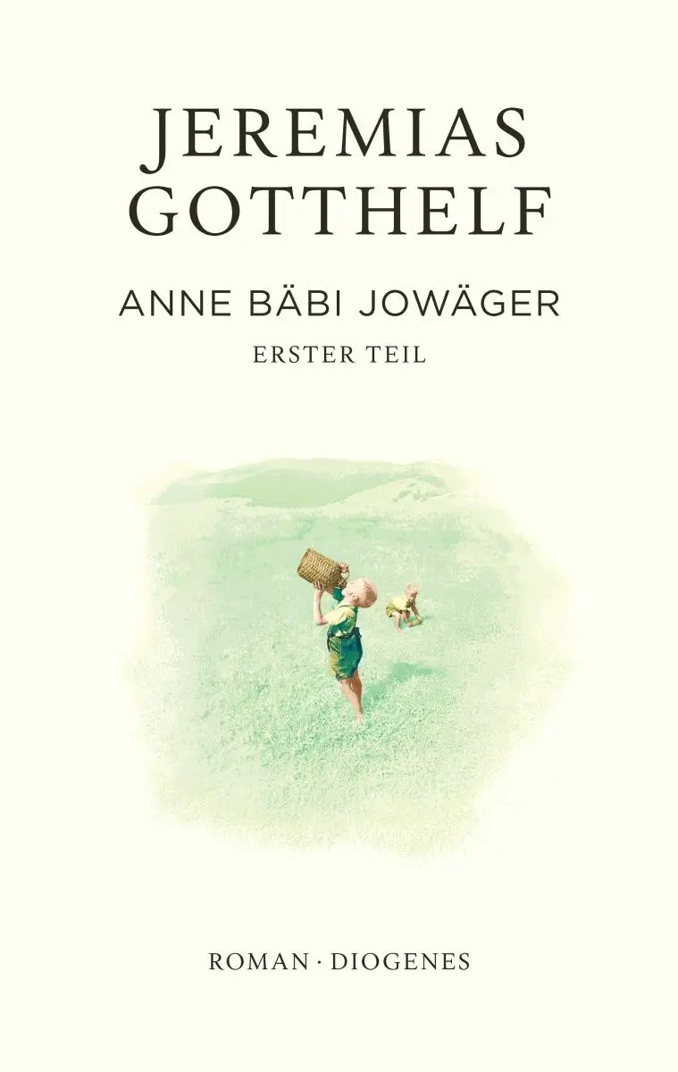 Cover: 9783257073454 | Anne Bäbi Jowäger | Erster Teil | Jeremias Gotthelf (u. a.) | Buch