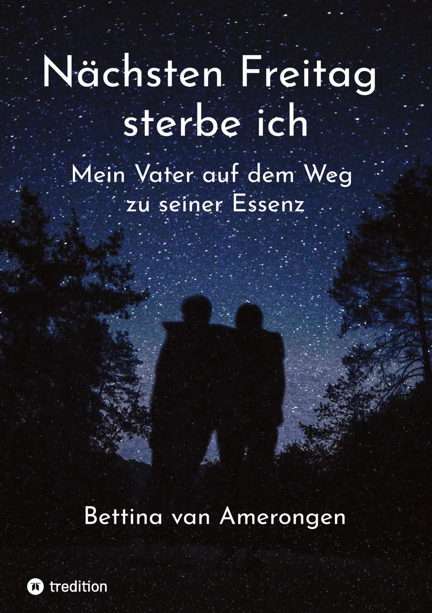 Cover: 9783384623454 | Nächsten Freitag sterbe ich | Mein Vater auf dem Weg zu seiner Essenz
