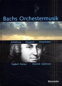 Cover: 9783761813454 | Bachs Orchestermusik | Siegbert/Sackmann Dominik, Sackmann Rampe
