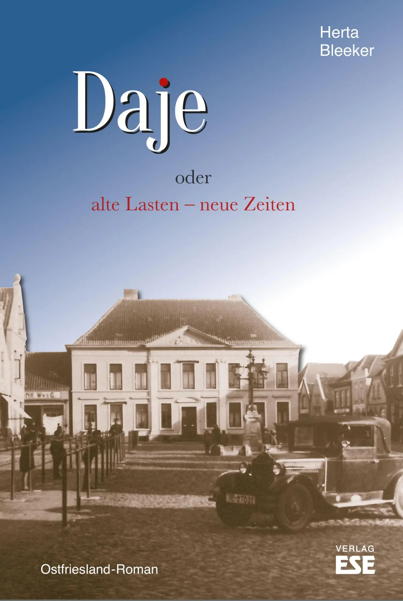 Cover: 9783941163454 | Daje oder alte Lasten - neue Zeiten | Ostfriesland-Roman | Bleeker