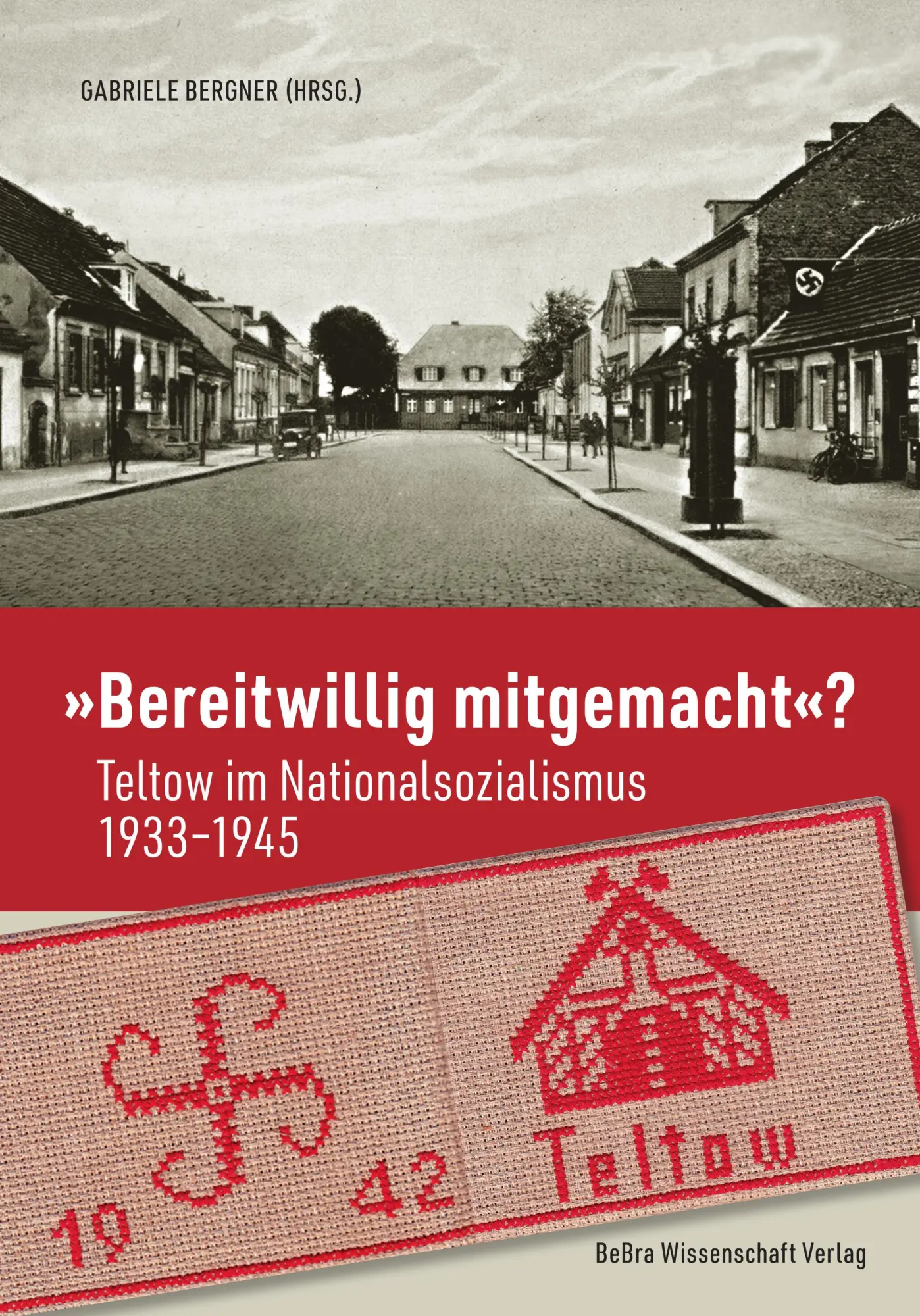 Cover: 9783954103454 | "Bereitwillig mitgemacht"? | Teltow im Nationalsozialismus 1933-1945