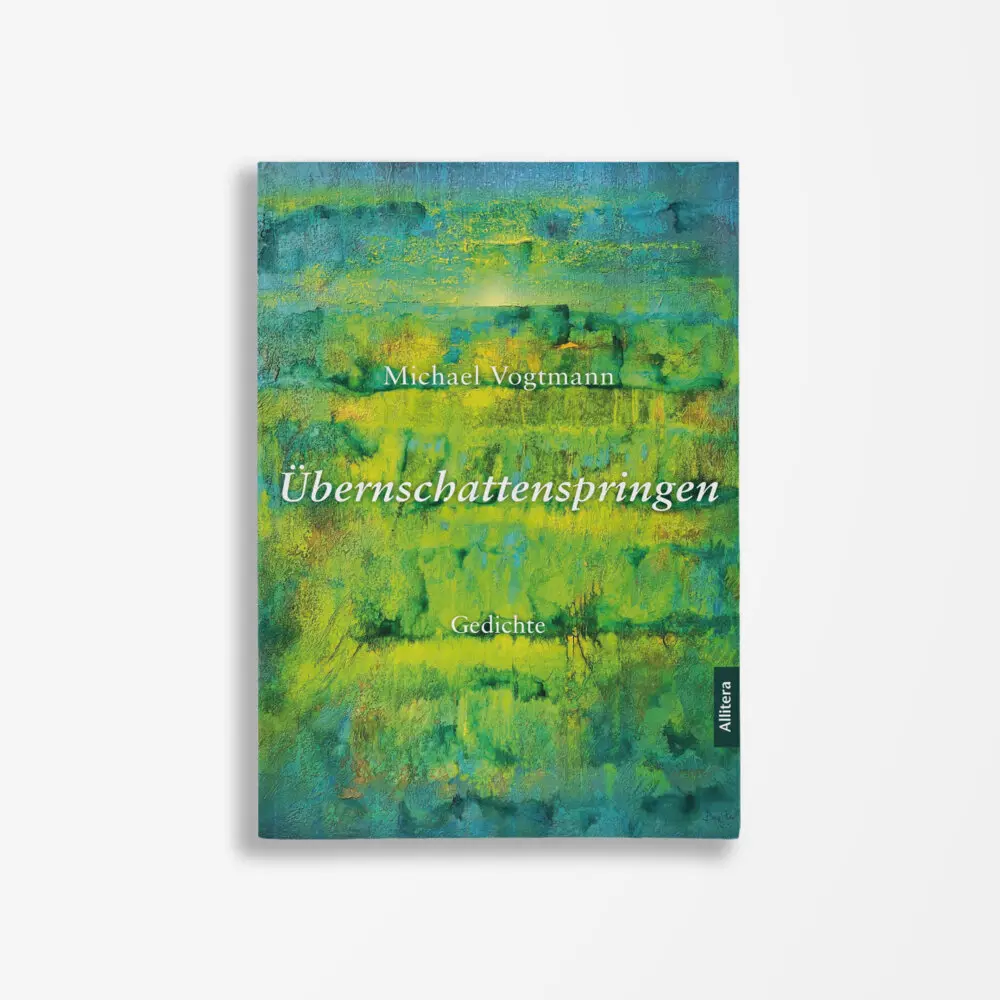 Cover: 9783962333454 | Übernschattenspringen | Gedichte | Michael Vogtmann | Taschenbuch