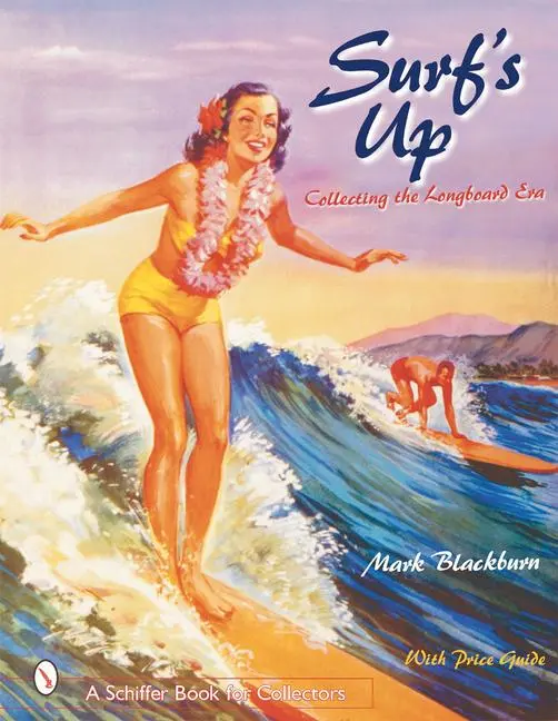 Cover: 9780764313554 | Surfs Up | Collecting the Longboard Era | Mark Blackburn | Buch | 2001