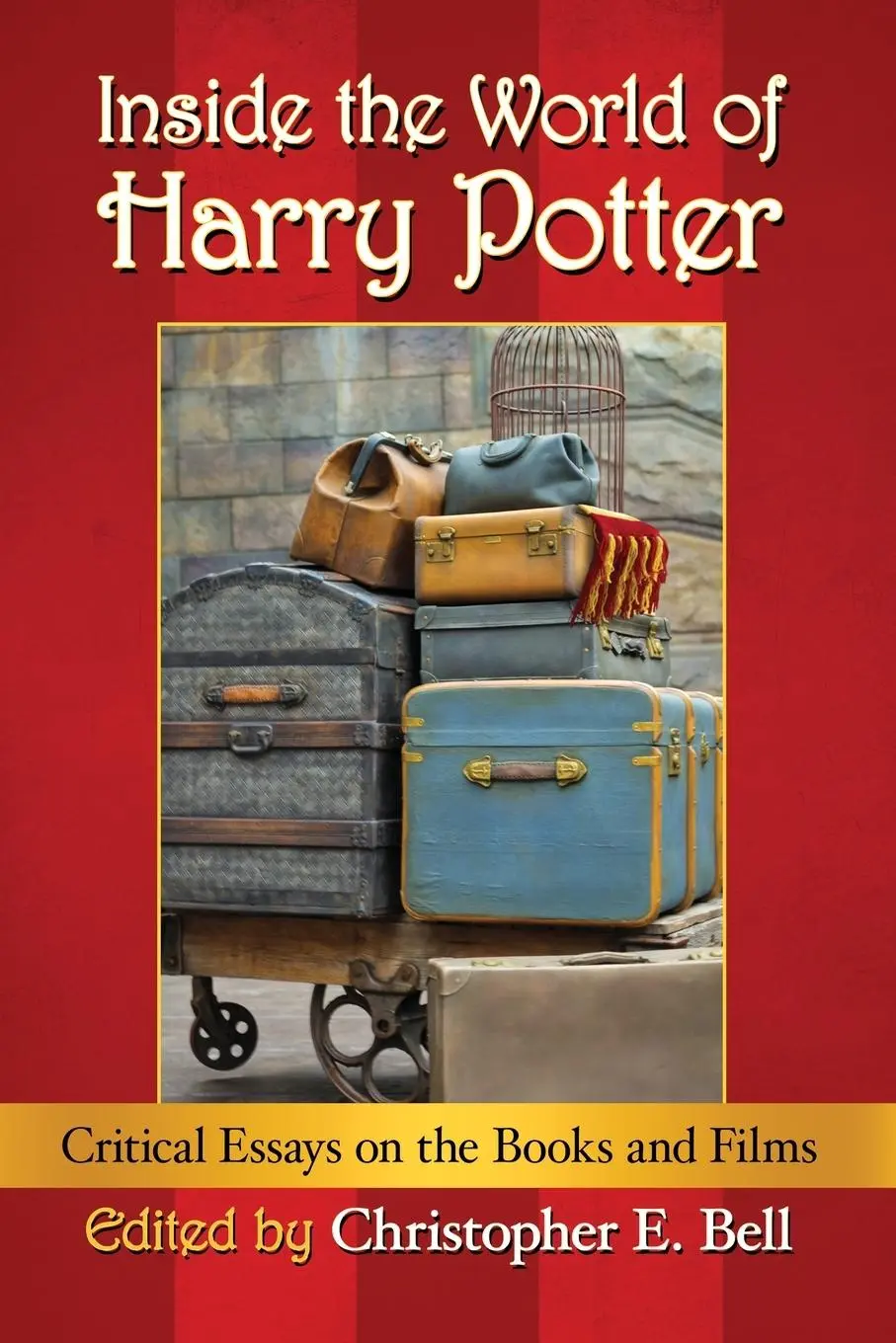 Cover: 9781476673554 | Inside the World of Harry Potter | Christopher E. Bell | Taschenbuch