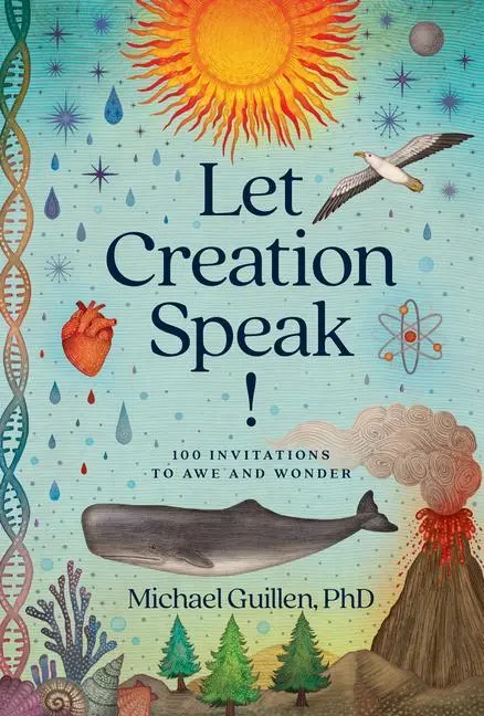 Cover: 9781496473554 | Let Creation Speak! | 100 Invitations to Awe and Wonder | Guillen