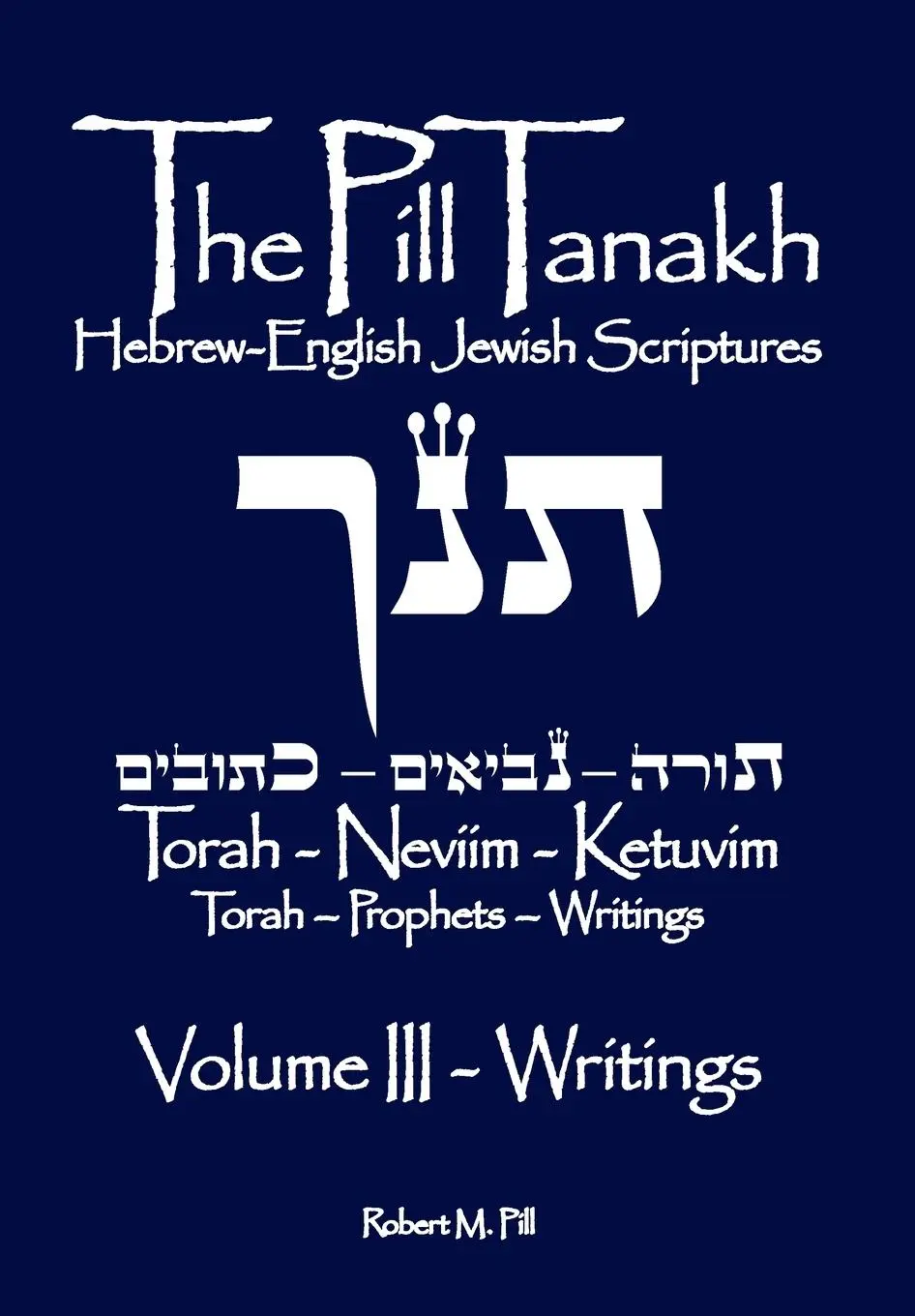 Cover: 9781737343554 | The Pill Tanakh | Robert M Pill | Taschenbuch | Englisch | 2022