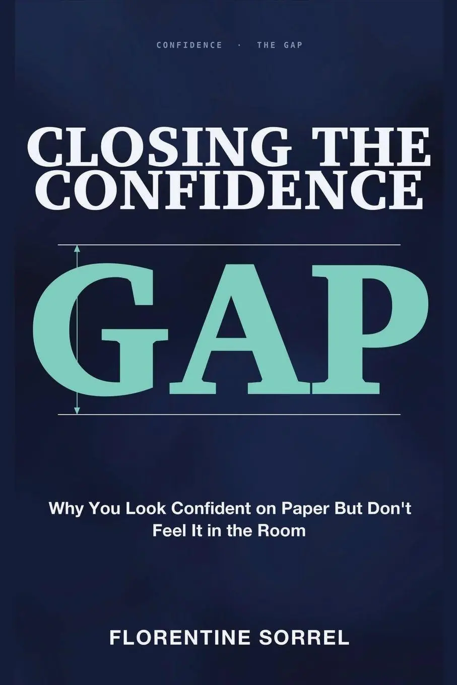Cover: 9781804283554 | Closing the Confidence Gap | Florentine Sorrel | Taschenbuch | 2026