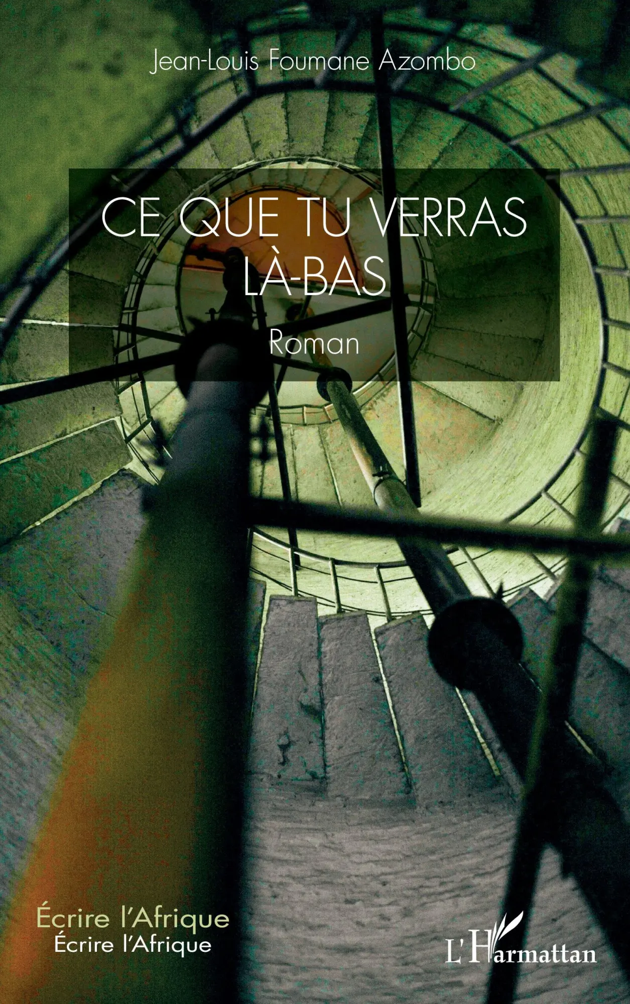 Cover: 9782336503554 | Ce que tu verras là-bas | Jean-Louis Foumane Azombo | Taschenbuch