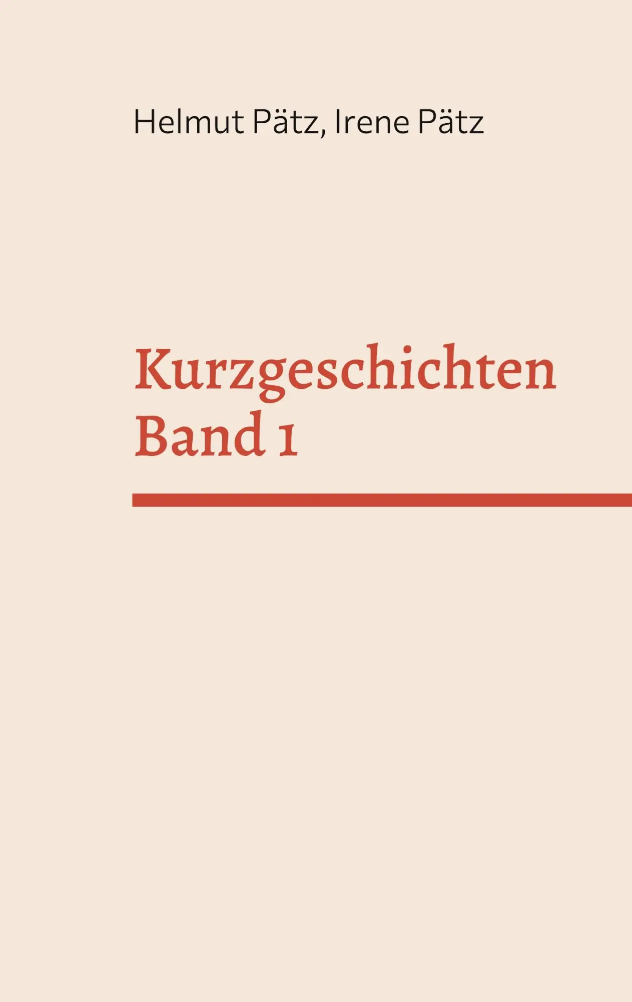 Cover: 9783755723554 | Kurzgeschichten Band 1 | Helmut Pätz (u. a.) | Taschenbuch | 198 S.