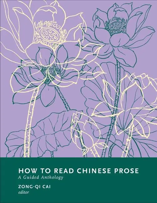 Cover: 9780231203654 | How to Read Chinese Prose | A Guided Anthology | Taschenbuch | 2022