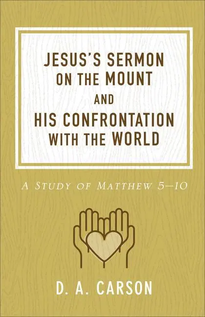 Cover: 9780801093654 | Jesus's Sermon on the Mount and His Confrontation with the World