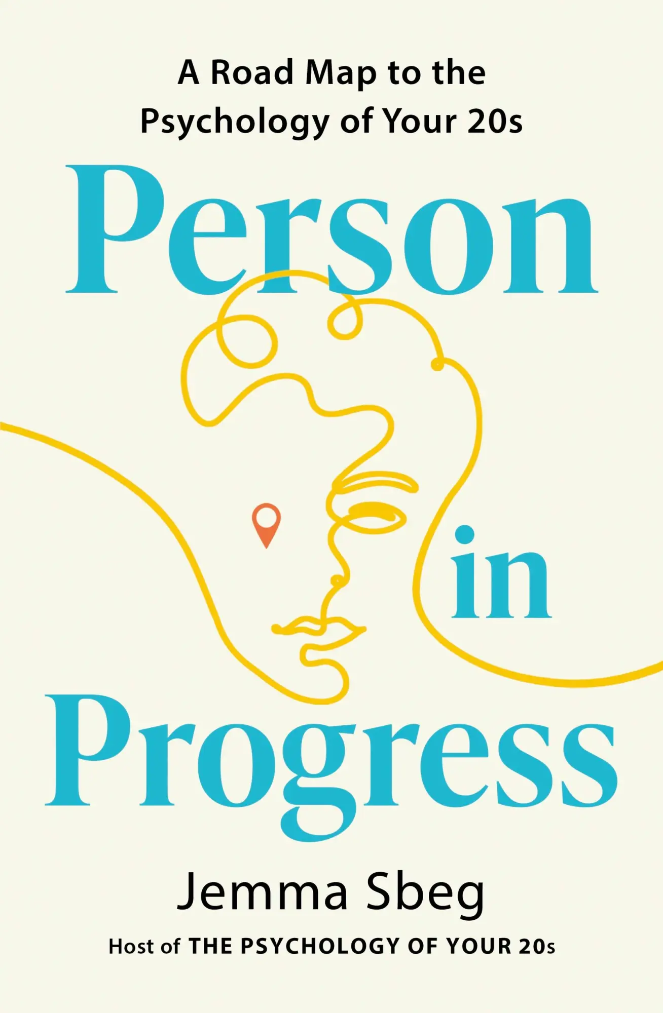 Cover: 9781399823654 | Person in Progress | A Roadmap to the Psychology of Your 20s | Sbeg