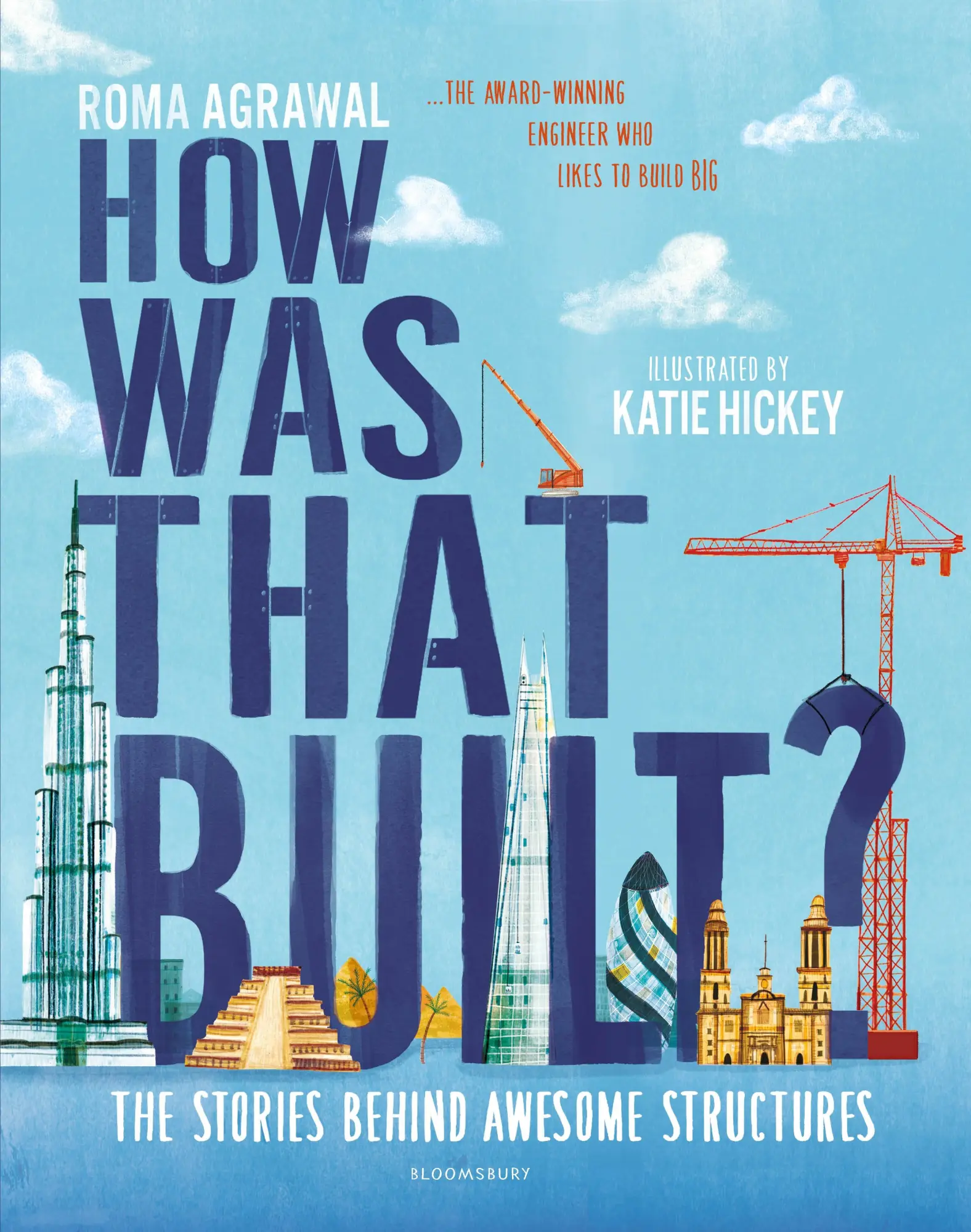 Cover: 9781526603654 | How Was That Built? | The Stories Behind Awesome Structures | Agrawal
