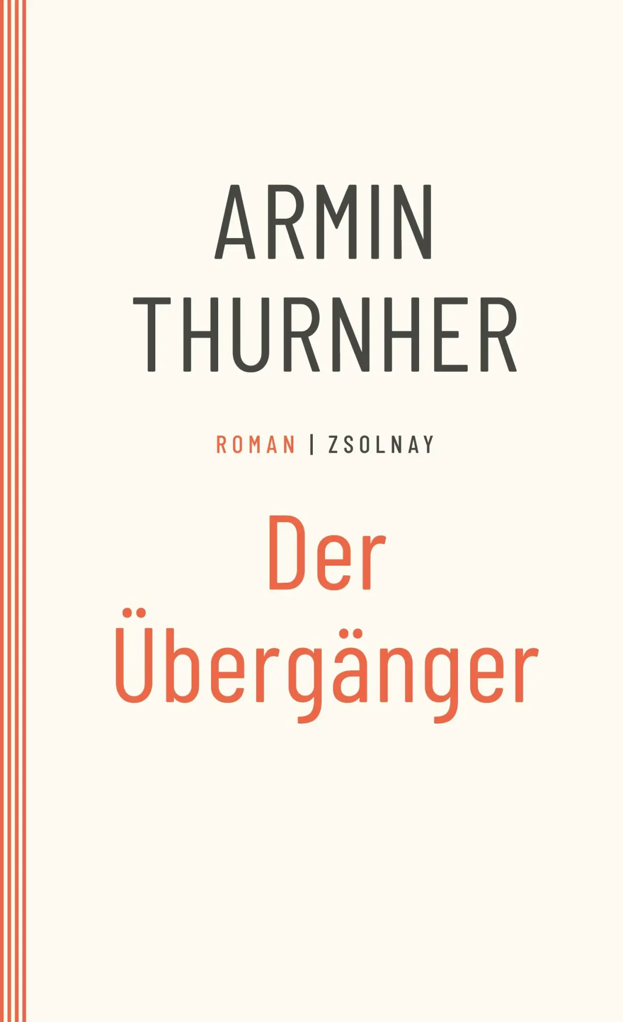 Cover: 9783552073654 | Der Übergänger | Roman | Armin Thurnher | Taschenbuch | 256 S. | 2009