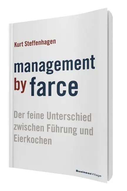 Cover: 9783869803654 | Management by Farce | Kurt Steffenhagen | Taschenbuch | 280 S. | 2017