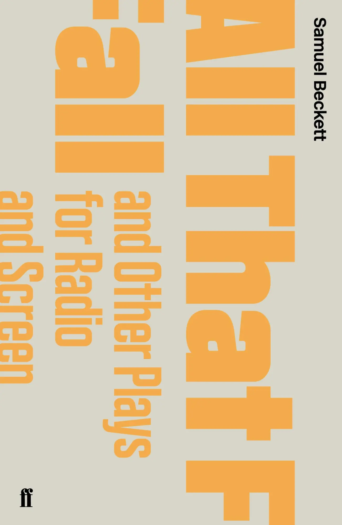 Cover: 9780571243754 | All That Fall and Other Plays for Radio and Screen | Samuel Beckett