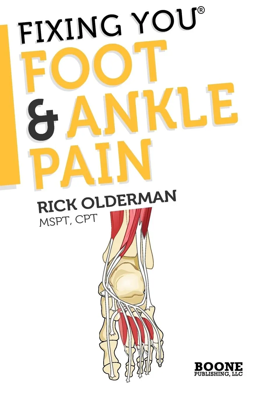 Cover: 9780982193754 | Fixing You | Foot &amp; Ankle Pain | Rick Olderman | Taschenbuch | 2012