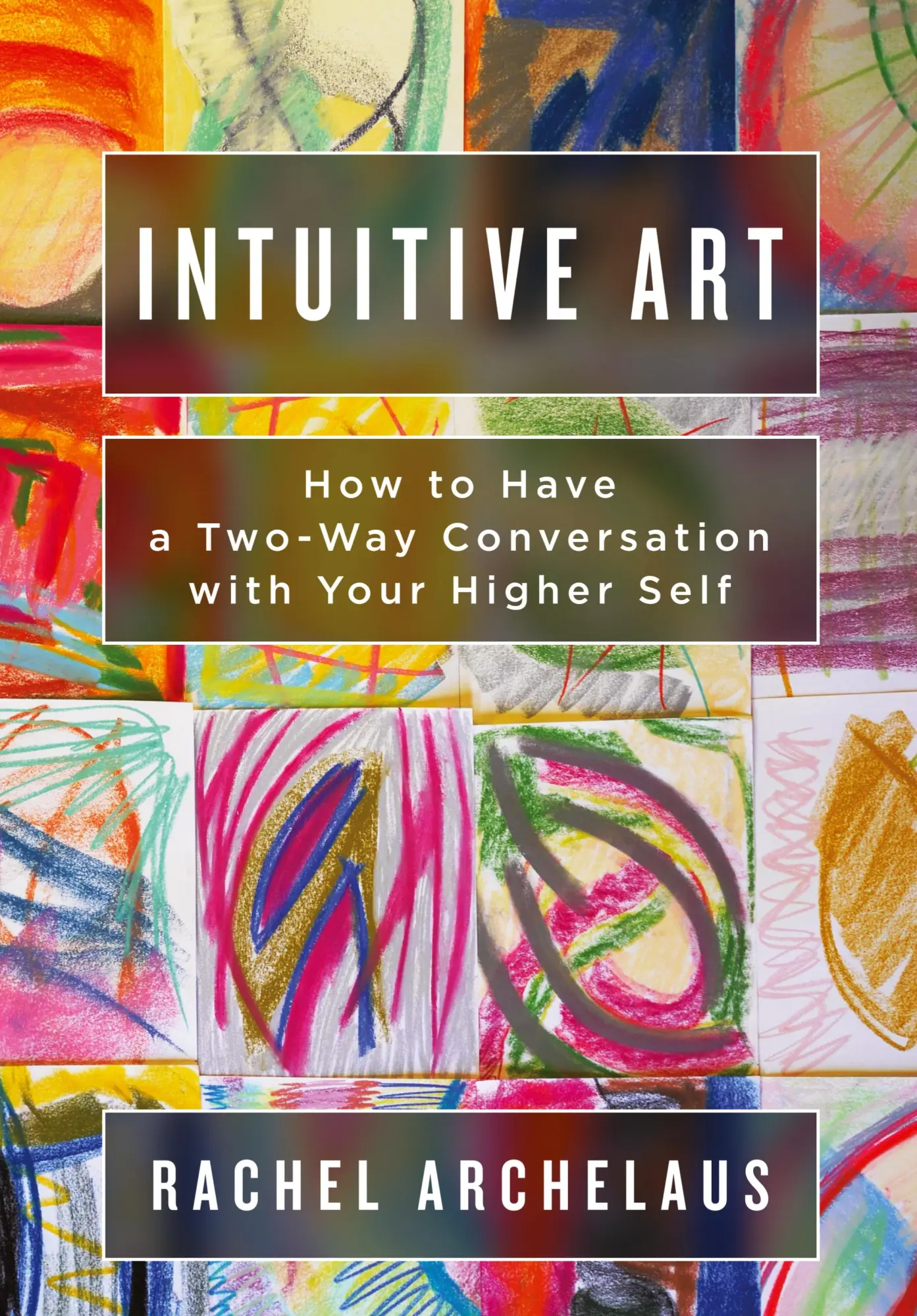 Cover: 9780983013754 | Intuitive Art | Rachel L Archelaus | Taschenbuch | Englisch | 2017