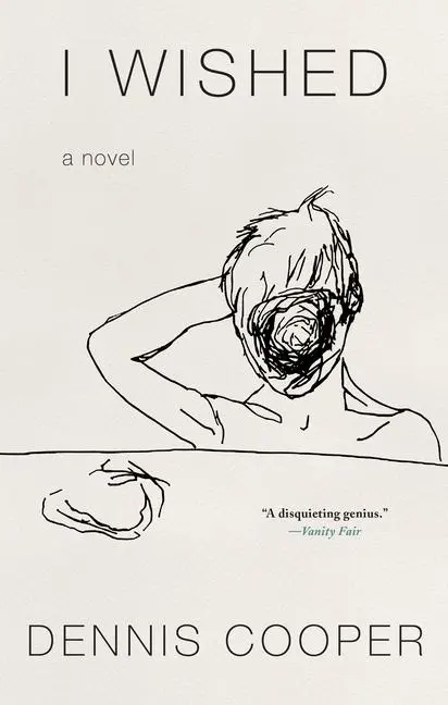 Cover: 9781641293754 | I Wished | Dennis Cooper | Taschenbuch | Einband - flex.(Paperback)
