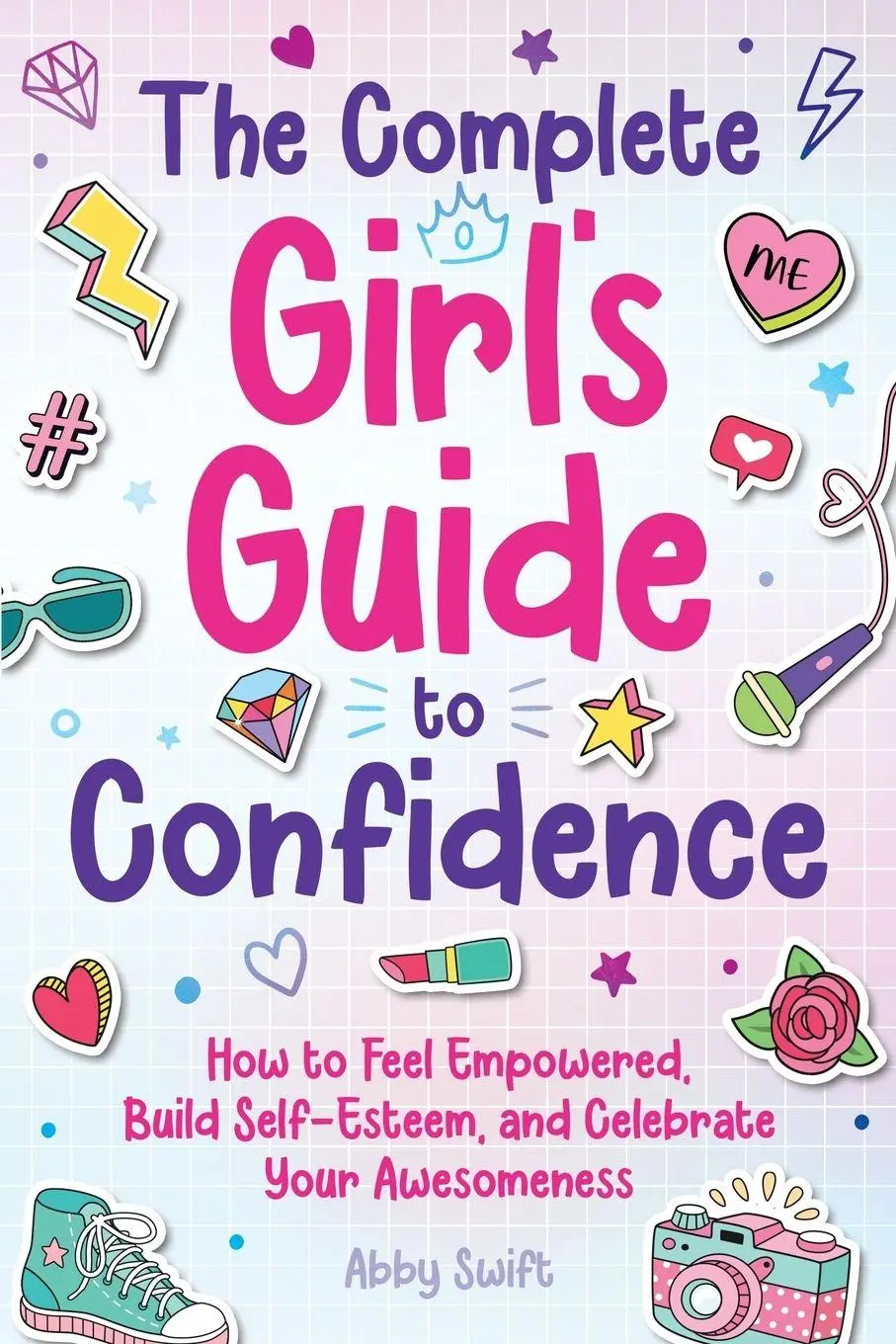 Cover: 9781915833754 | The Complete Girl's Guide to Confidence | Abby Swift | Taschenbuch