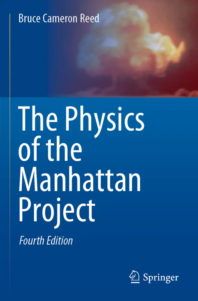 Cover: 9783030613754 | The Physics of the Manhattan Project | Bruce Cameron Reed | Buch