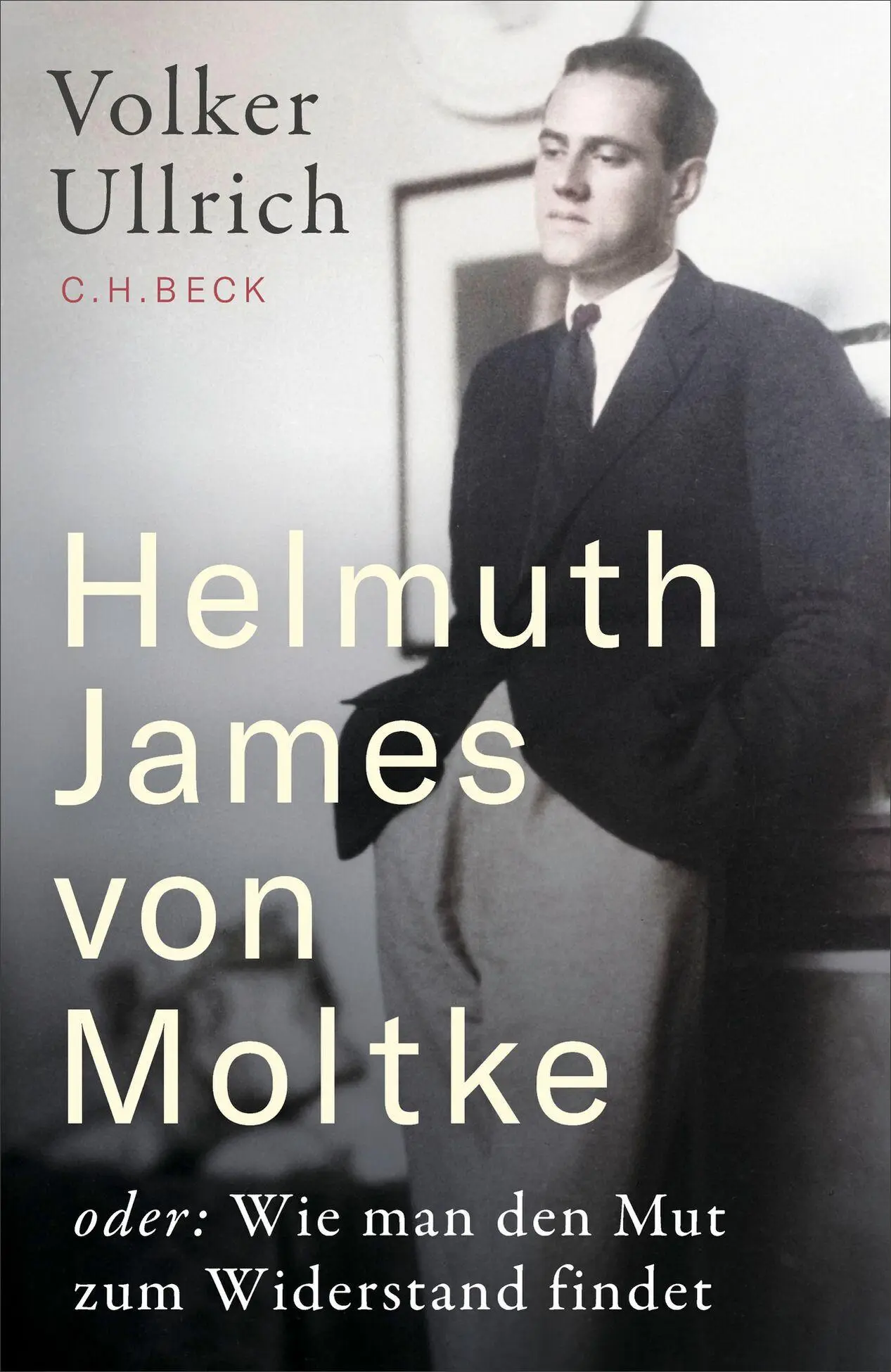 Cover: 9783406843754 | Helmuth James von Moltke | oder: Wie man den Mut zum Widerstand findet