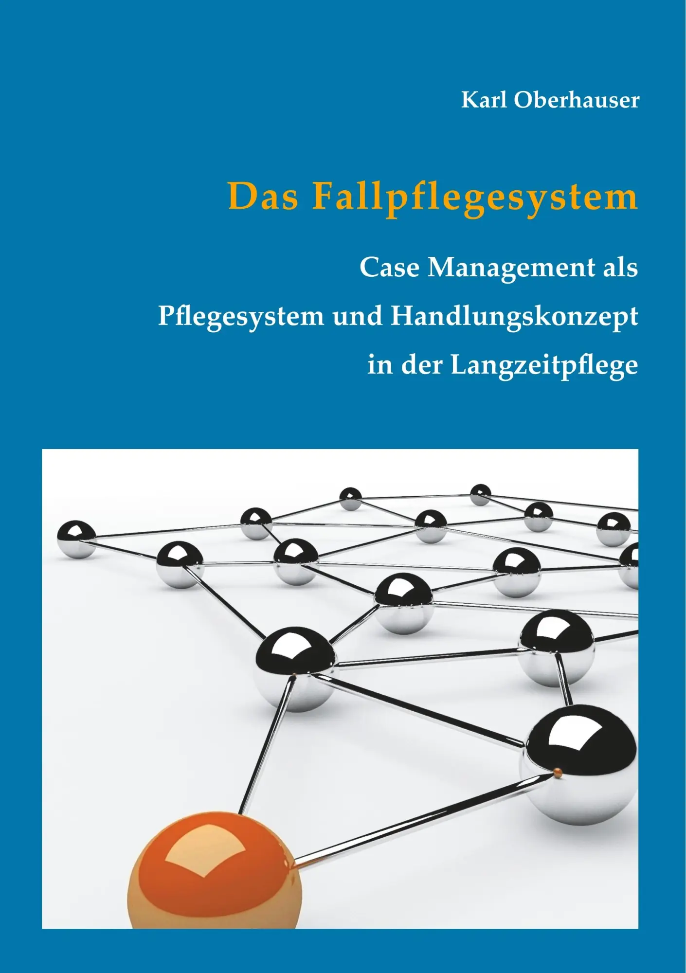 Cover: 9783746033754 | Das Fallpflegesystem | Karl Oberhauser | Taschenbuch | 112 S. | 2017