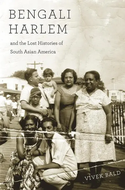 Cover: 9780674503854 | Bengali Harlem and the Lost Histories of South Asian America | Bald
