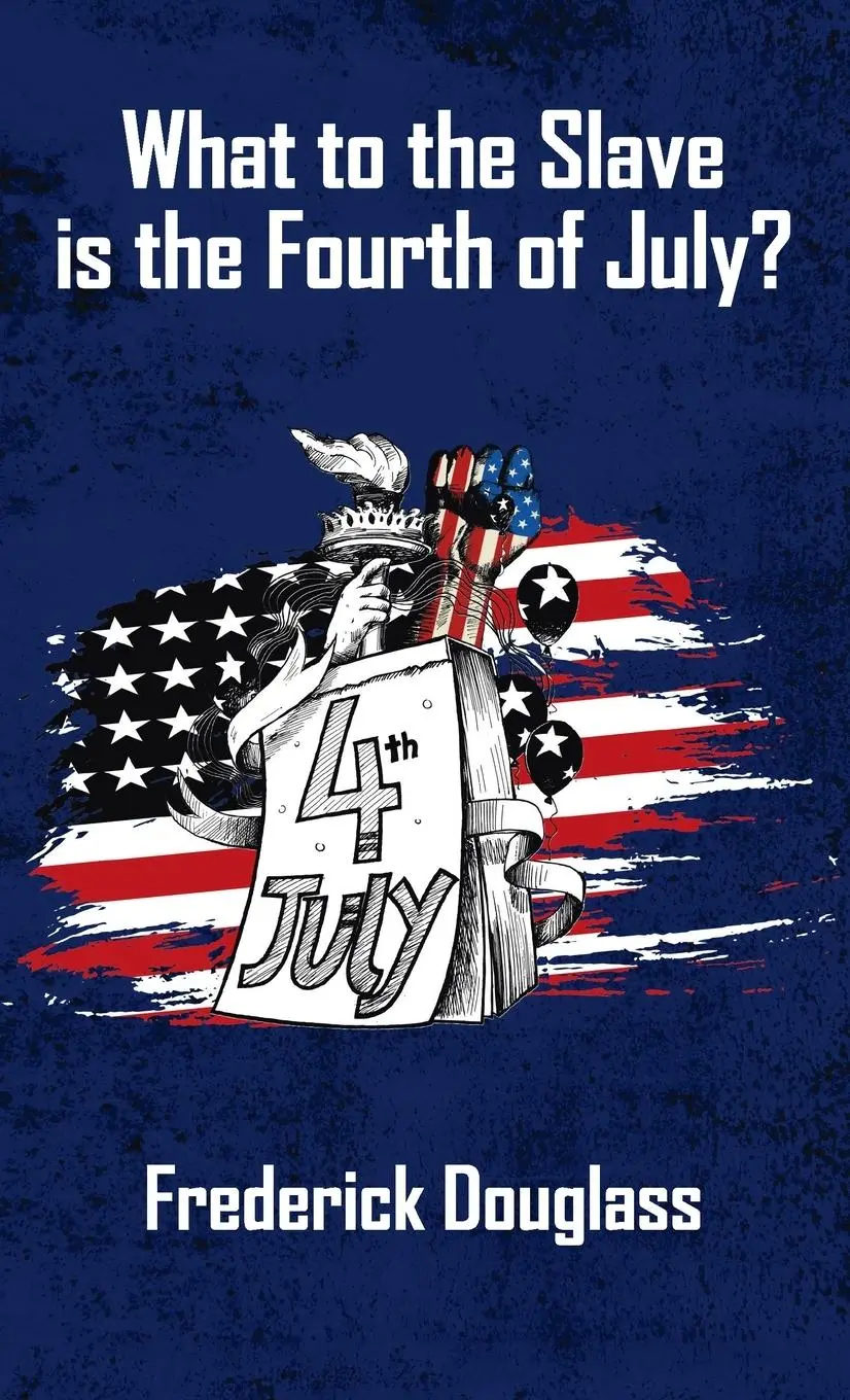 Cover: 9781639233854 | What To The Slave Is The Fourth Of July Hardcover | Frederick Douglas