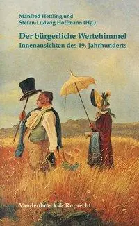 Cover: 9783525013854 | Der bürgerliche Wertehimmel | Manfred Hettling | Taschenbuch | 307 S.