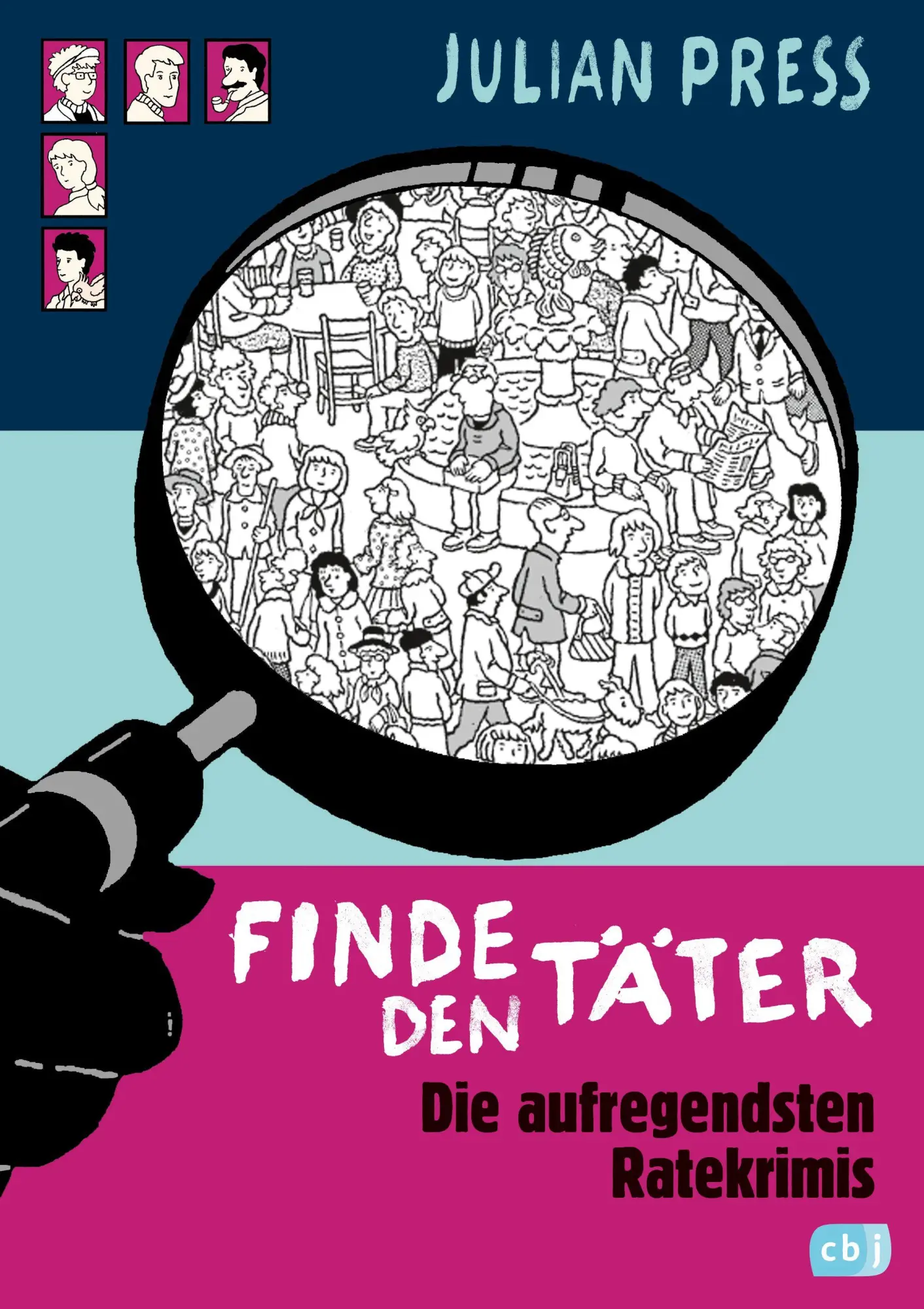 Cover: 9783570183854 | Finde den Täter | Julian Press | Buch | Die Sammelbände | 384 S. | cbj